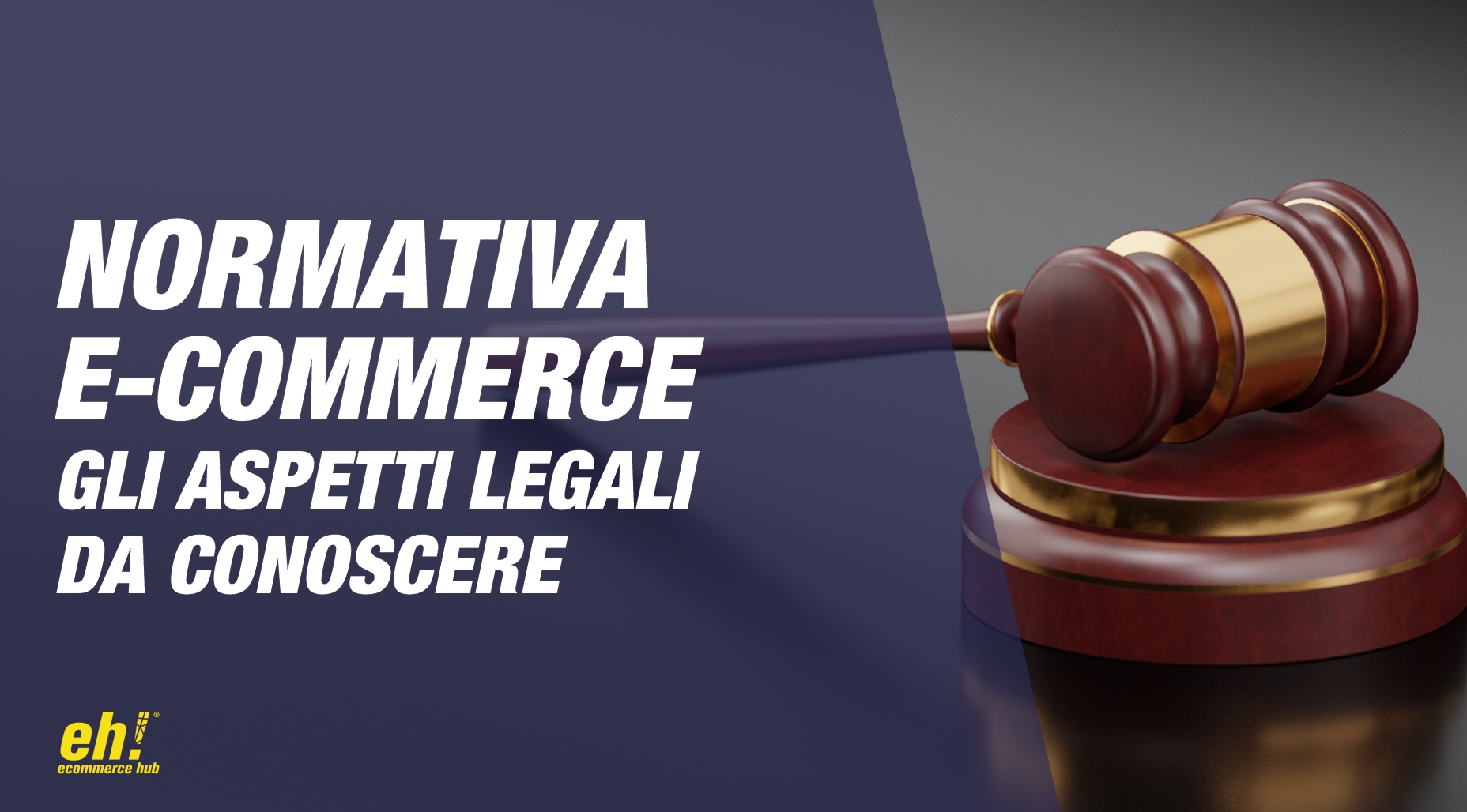 Normativa e-commerce - gli aspetti legali da conoscere