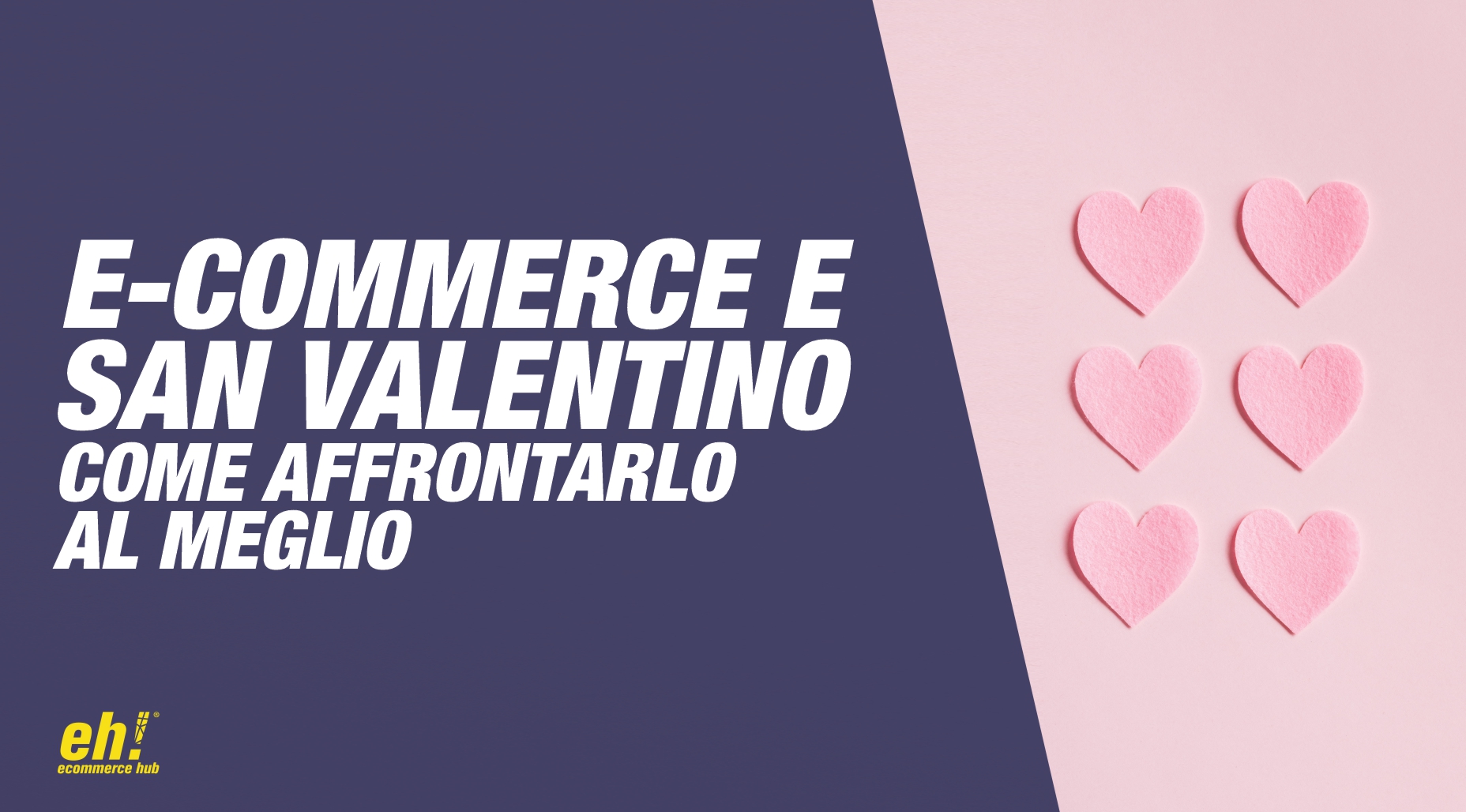 ecommerce - san valentino - come affrontarlo al meglio per le tue vendite online