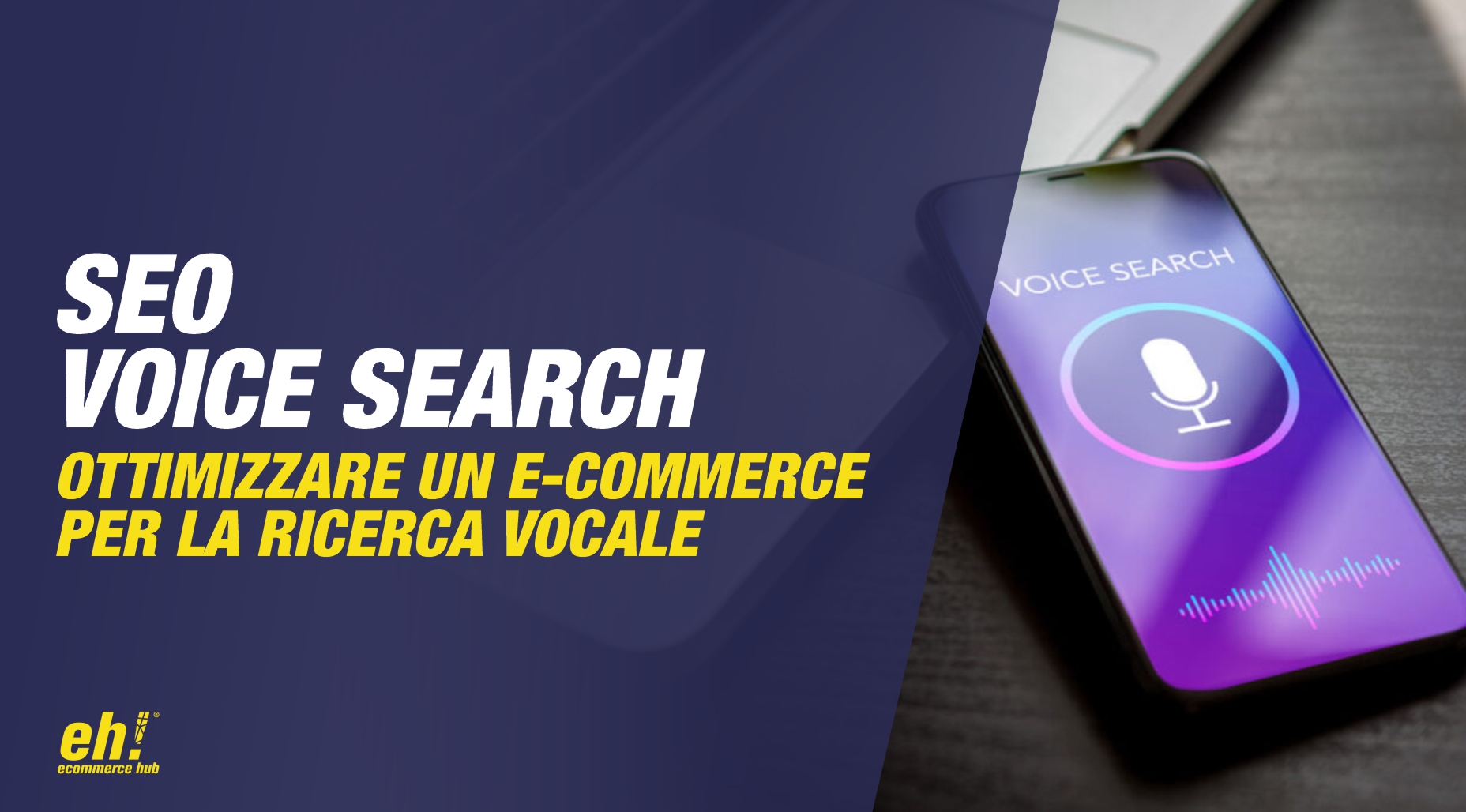 seo voice search - come ottimizzare un ecommerce per la ricerca vocale