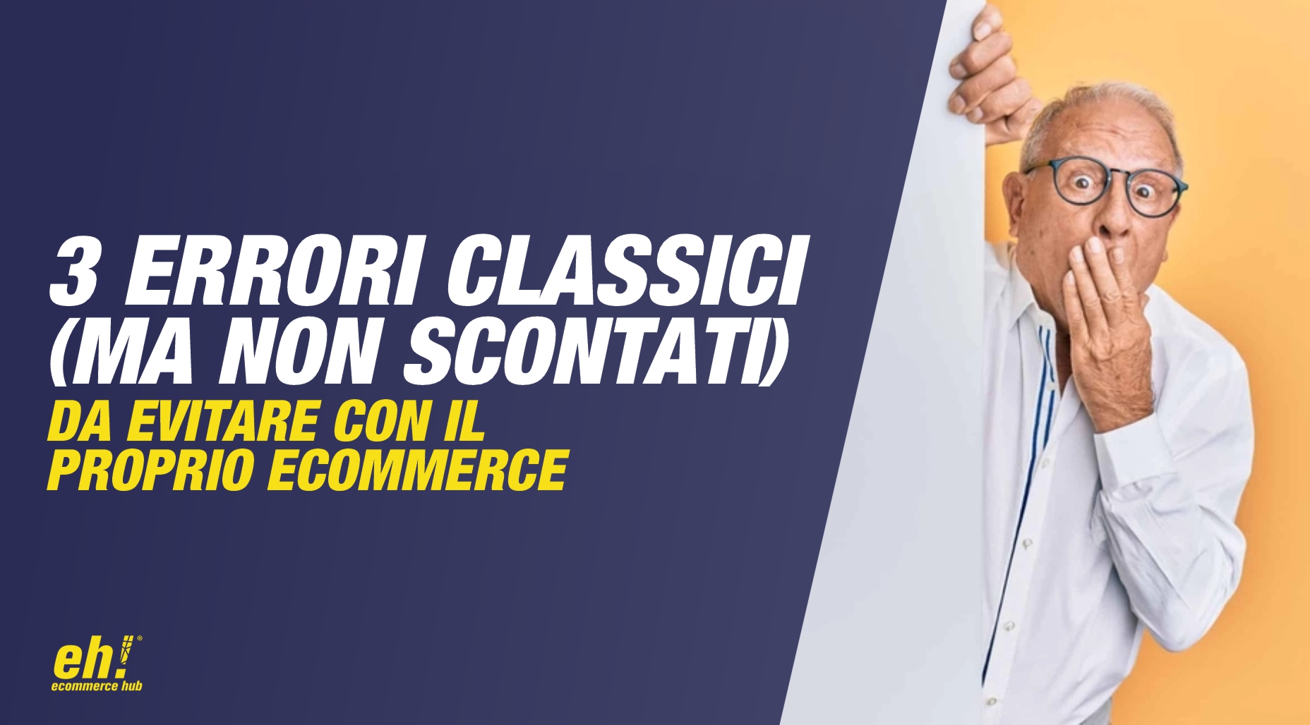 3 errori classici ma non scontati da evitare con il proprio ecommerce