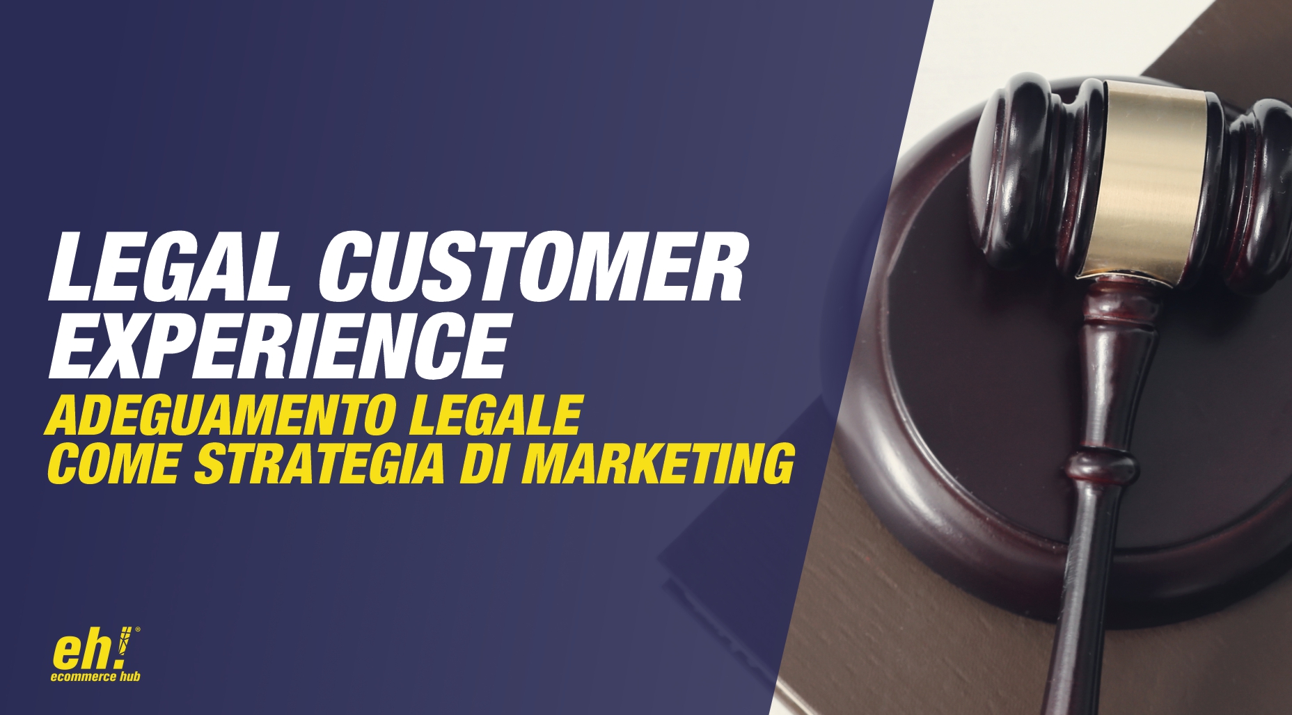 legal customer experience - adeguamento legale ecommerce come strategia di marketing