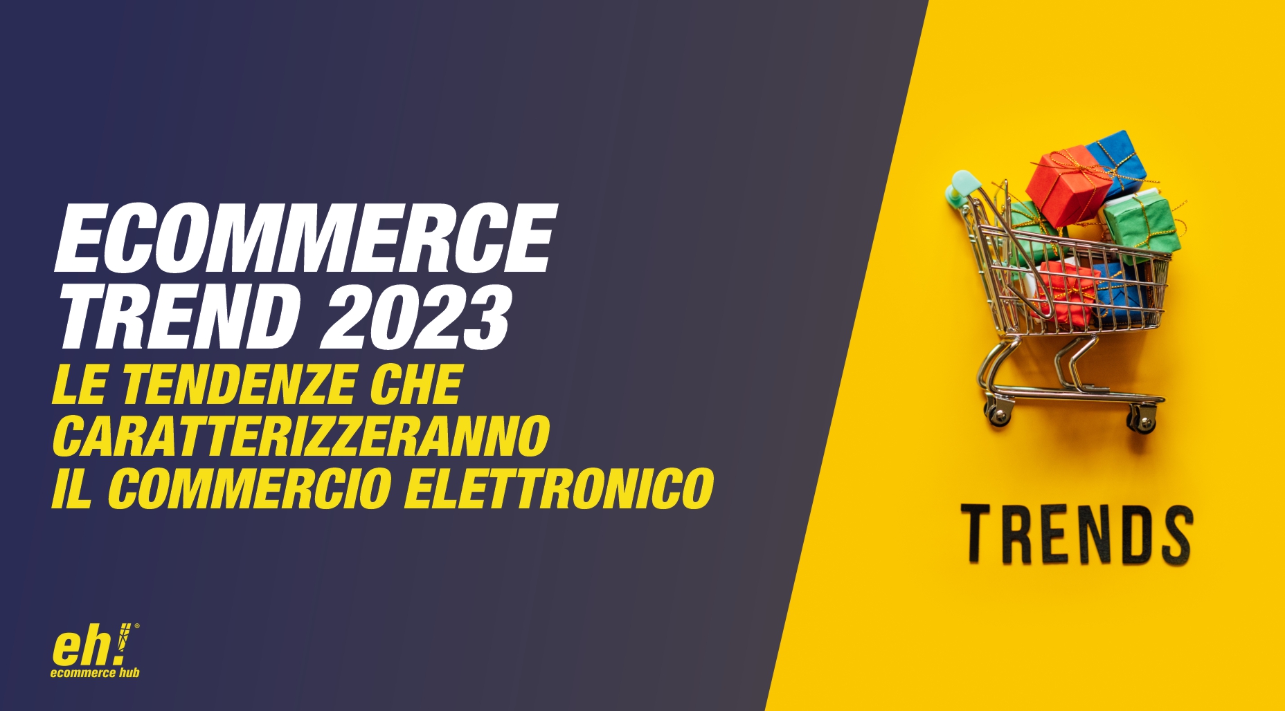 ecommerce trend 2023 - le tendenze ecommerce che caratterizzeranno il commercio elettronico nel 2023