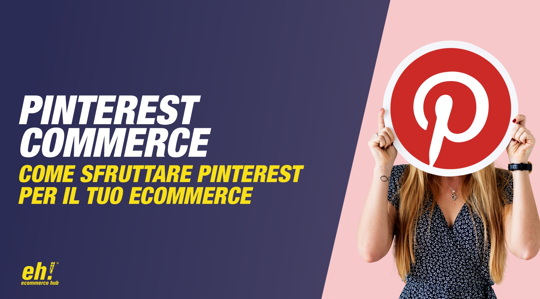pinterest commerce - come sfruttare pinterest per il tuo ecommerce