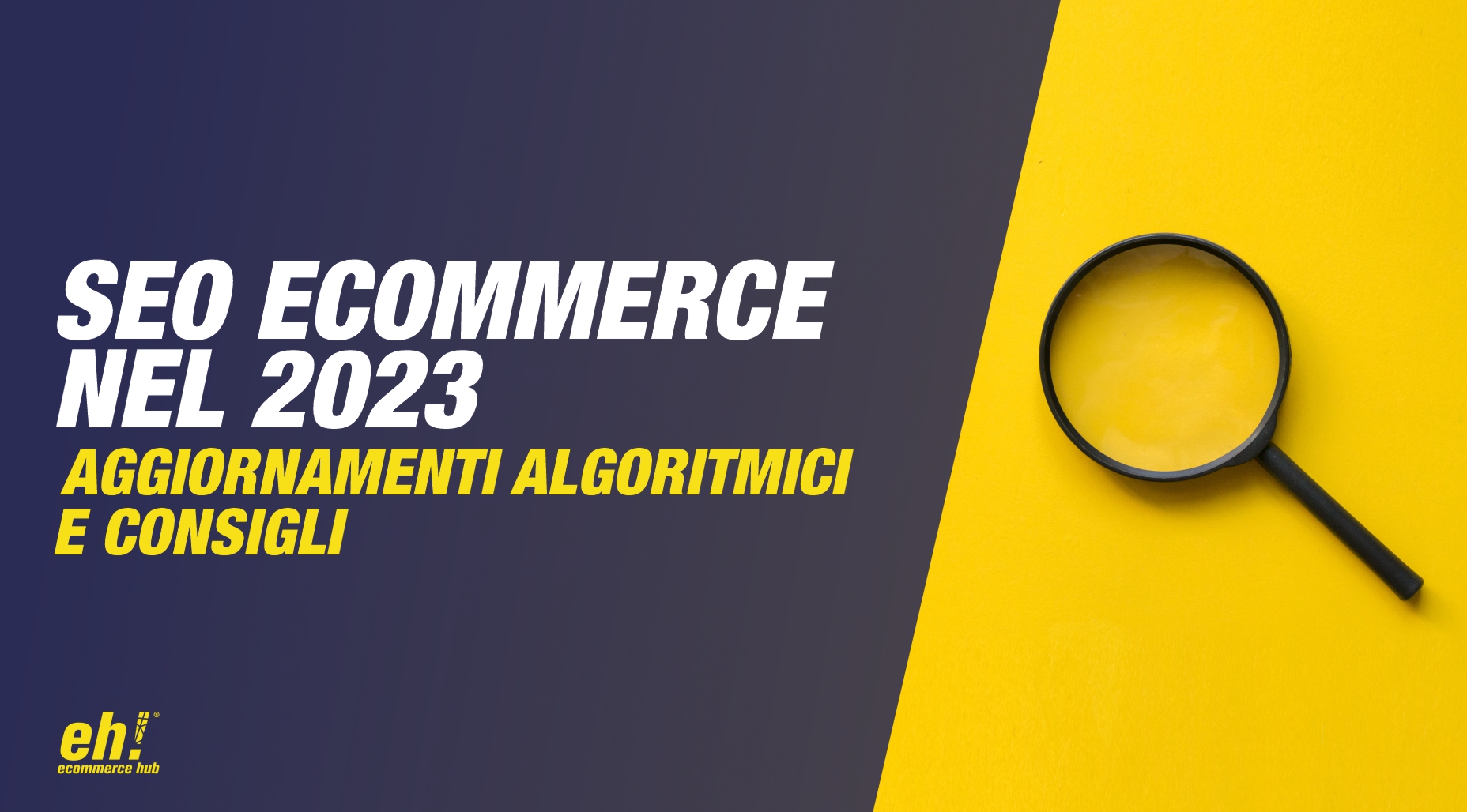 seo ecommerce nel 2023 - aggiornamenti algoritmo e consigli